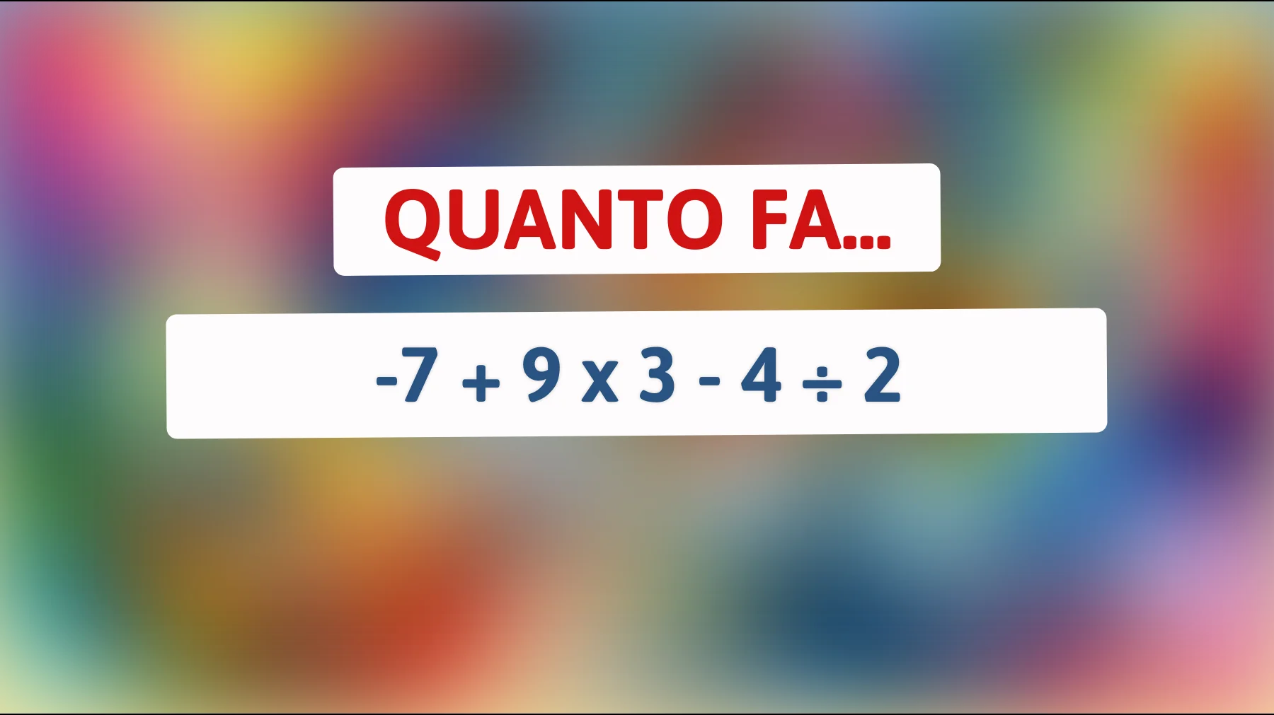 "Sai risolvere l'indovinello impossibile? Scopri se sei un vero genio del calcolo mentale!""