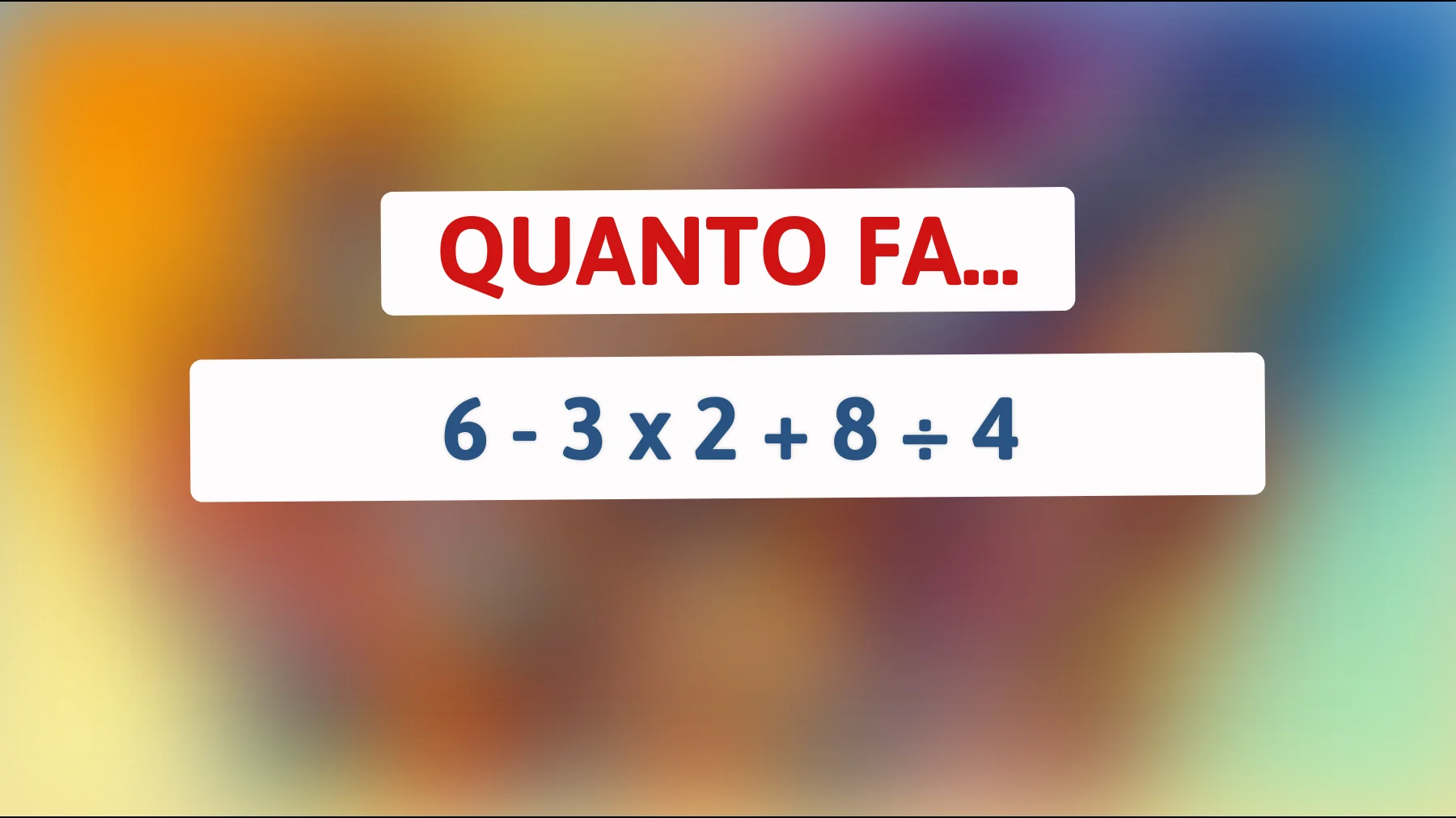 Sfida te stesso: Risolvi questo indovinello matematico che fa impazzire anche le menti più brillanti! Sei all'altezza?"