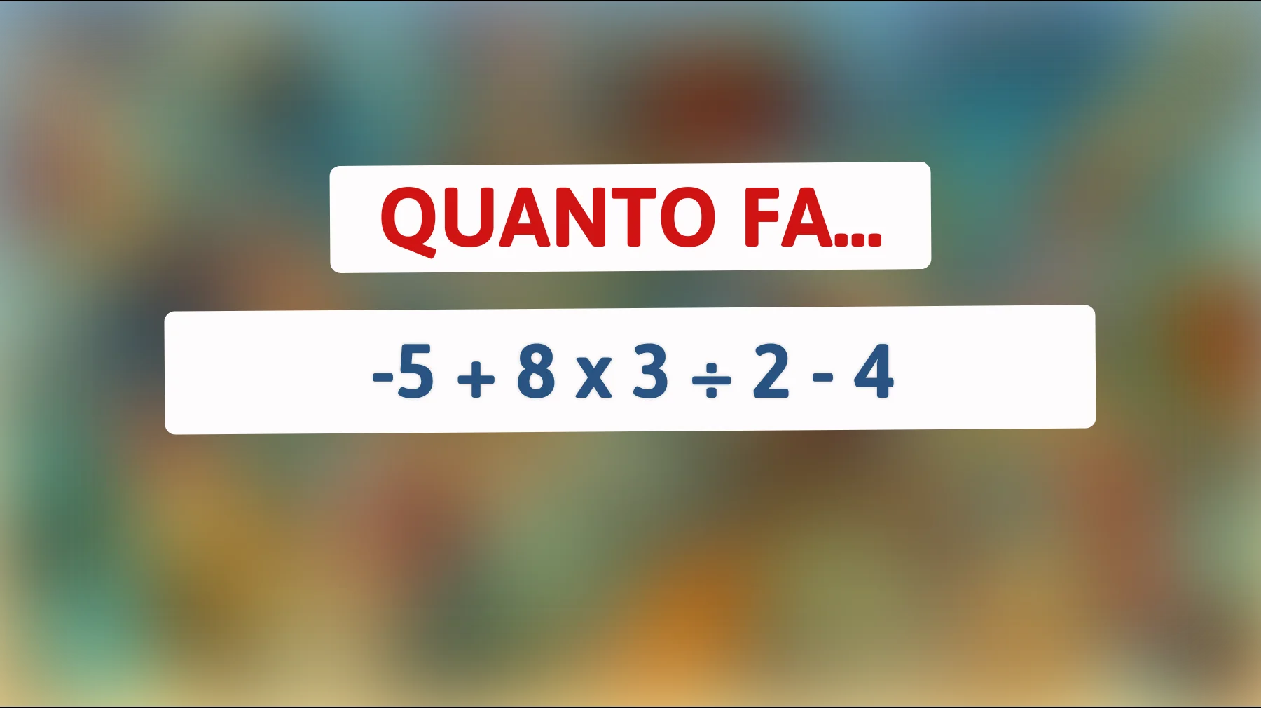 Solo il 1% delle persone riesce a risolvere questo semplice quiz matematico - Sei abbastanza intelligente?"