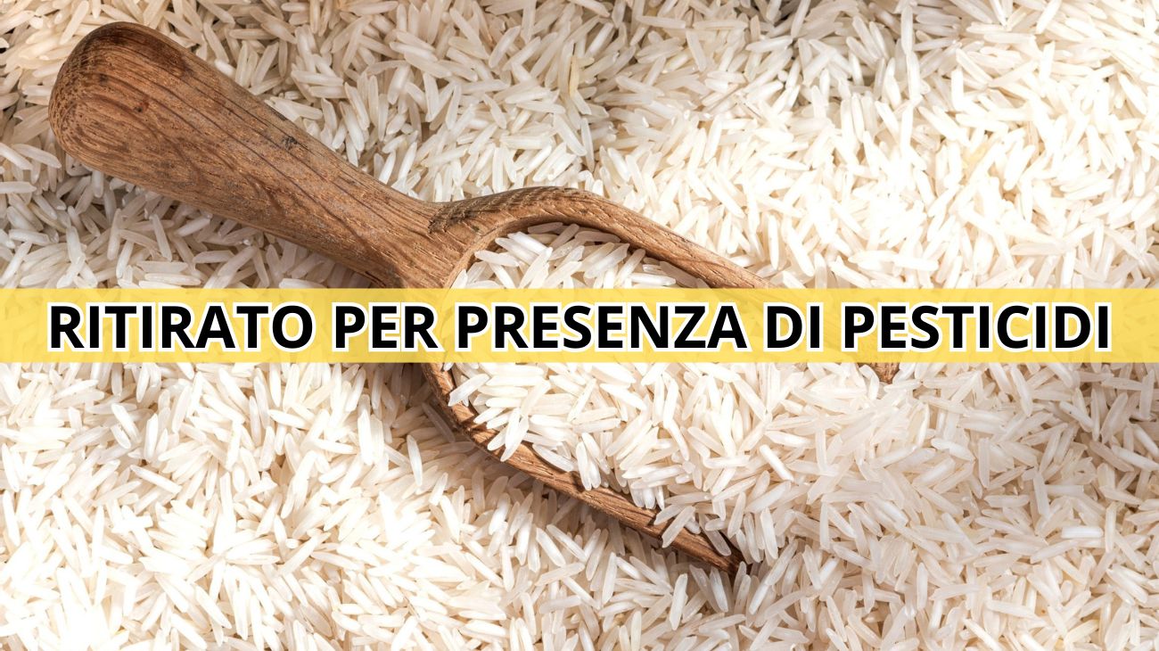 Riso basmati, lotto ritirato dal commercio per presenza di pesticidi oltre i limiti