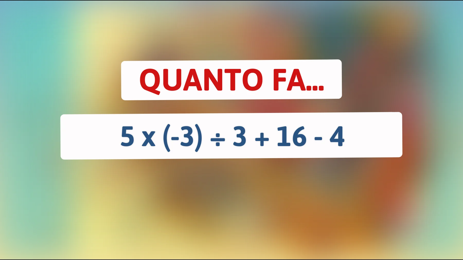 Scopri il rompicapo matematico che solo i più intelligenti riescono a risolvere al primo tentativo!"